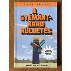   Winter Morgan: A gyémántkard küldetés - Egy nem hivatalos Minecraft regény 1.