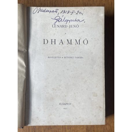 Lénard Jenő: Dhammó - Bevezetés a Buddhó tanába (Első kiadás!)