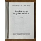 Bálint Oszkár - Lajos János: Kárpitos anyag- és gyártásismeret I-III.
