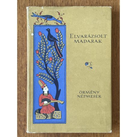 Elvarázsolt madarak - Örmény népmesék (Népek meséi)