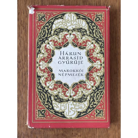 Hárun Arrasíd gyűrűje - Marokkói népmesék (Népek meséi)