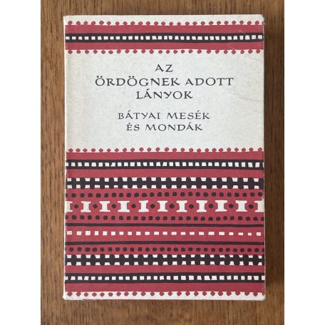 Az ördögnek adott lányok - Bátyai mesék és mondák (Népek meséi)