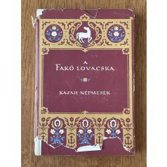A fakó lovacska - Kazah népmesék (Népek meséi)