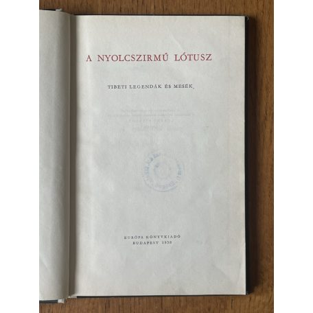 A nyolcszirmú lótusz - Tibeti legendák és mesék (Népek meséi)