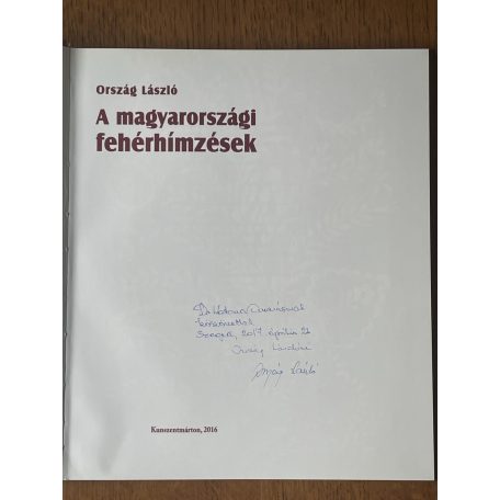 Ország László: A magyarországi fehérhímzések (Dedikált)