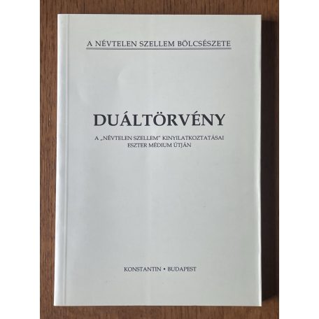 Duáltörvény - A "Névtelen szellem" tanításai Eszter médium útján