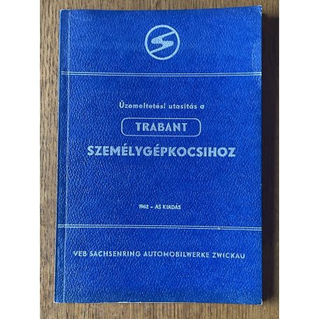 Üzemeltetési utasítás a Trabant személygépkocsihoz