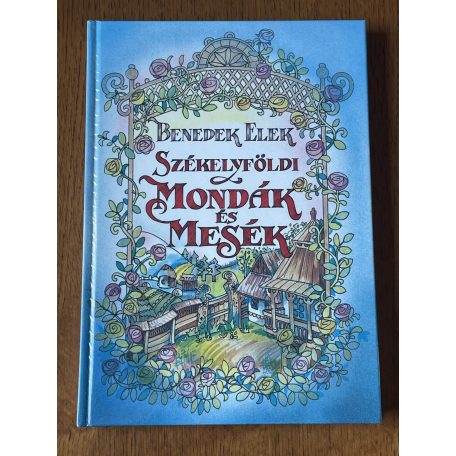 Benedek Elek: Székelyföldi mondák és mesék