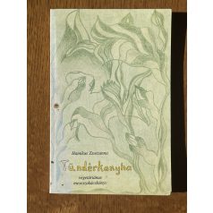   Hamikus Zsuzsa: Tündérkonyha - Vegetáriánus meseszakácskönyv