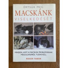 Roger Tabor: Értsük meg macskánk viselkedését 