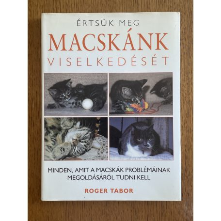Roger Tabor: Értsük meg macskánk viselkedését 