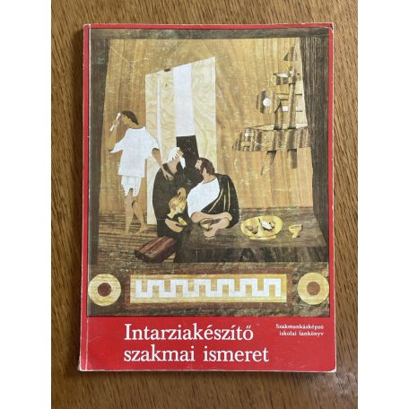 Samoday Lajos: Intarziakészítő szakmai ismeret