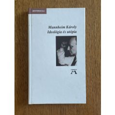 Mannheim Károly: Ideológia és utópia