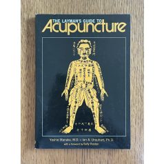    Yoshio Manaka - Ian A. Urquhart: The Layman's Guide to Acupuncture