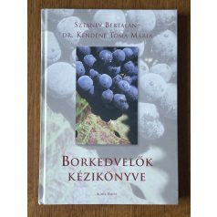   Sztanev Bertalan – Kendéné Toma Mária, Dr.: Borkedvelők kézikönyve