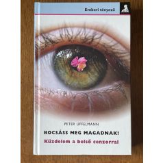 Peter Uffelmann: Bocsáss meg magadnak
