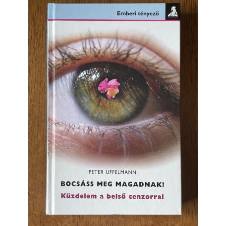 Peter Uffelmann: Bocsáss meg magadnak