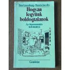 Dan Greenburg – Marcia Jacobs: Hogyan legyünk boldogtalanok 