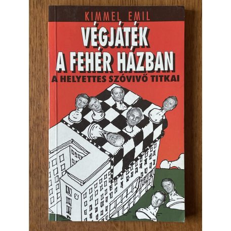 Kimmel Emil: Végjáték a Fehér Házban (Dedikált)
