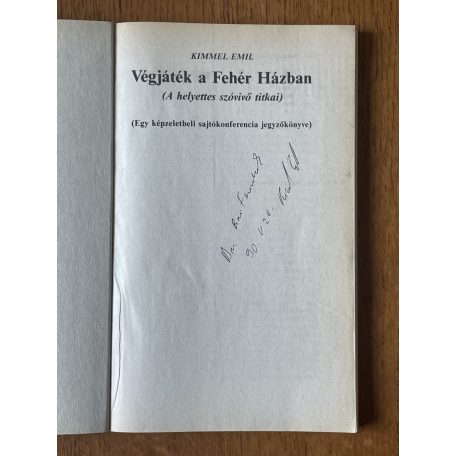 Kimmel Emil: Végjáték a Fehér Házban (Dedikált)