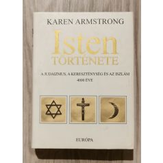   Karen Armstrong: Isten története - A judaizmus, a kereszténység és az iszlám 4000 éve