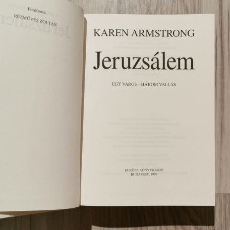 Karen Armstrong: Jeruzsálem. Egy város - három vallás