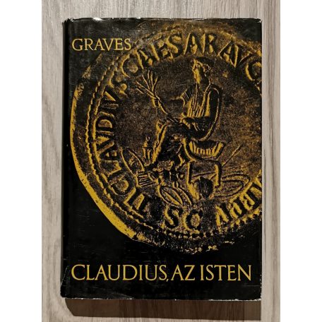 Robert Graves: Én, Claudius + Claudius, az Isten