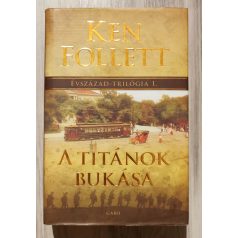 Ken Follett: A titánok bukása