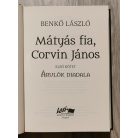 Benkő László: Mátyás fia, Corvin János I. - Árulók diadala 