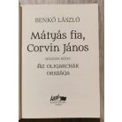 Benkő László: Mátyás fia, Corvin János II. - Az oligarchák országa