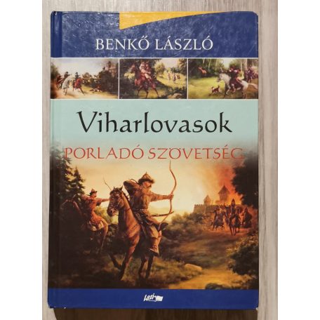 Benkő László: Viharlovasok IV. - Porladó szövetség