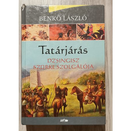 Benkő László: Tatárjárás I. - Dzsingisz szürke szolgálója
