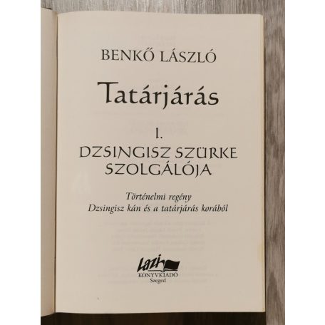 Benkő László: Tatárjárás I. - Dzsingisz szürke szolgálója