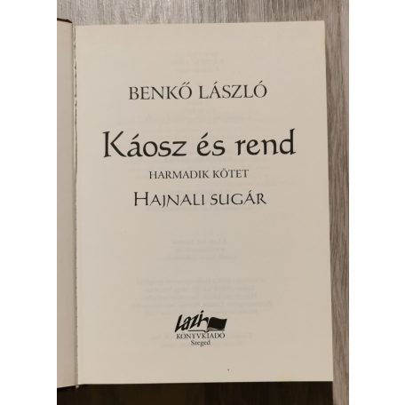 Benkő László: Káosz és rend III. - Hajnali sugár