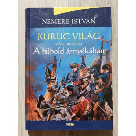Nemere István: Kuruc világ II. - A félhold árnyékában 