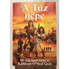 W. Michael Gear  Kathleen O'Neal Gear: A tűz népe 