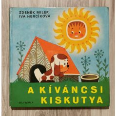 Zdenék Miler- Iva Hercikova: A kíváncsi kiskutya