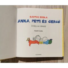 Bartos Erika: Anna, Peti és Gergő - Irány az iskola!