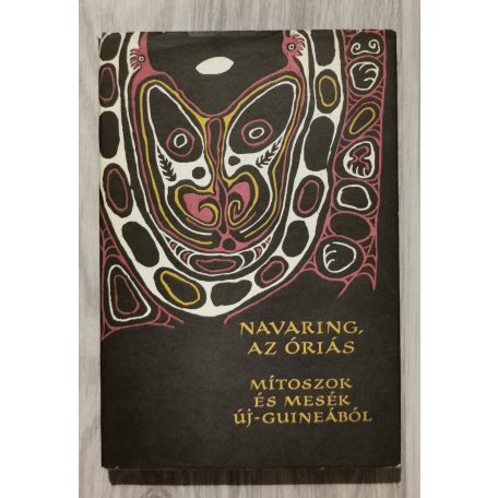 Népek Meséi: Navaring, az óriás (Mítoszok és mesék Új-Guineából)