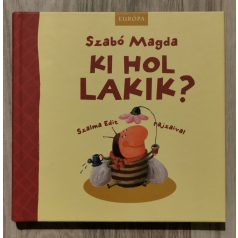 Szabó Magda: Ki hol lakik?