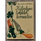 Nagy György, Dr: Különleges tökfélék termesztése