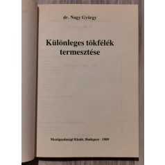 Nagy György, Dr: Különleges tökfélék termesztése