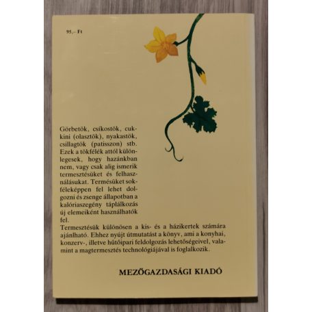 Nagy György, Dr: Különleges tökfélék termesztése