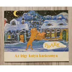   Bálint Ágnes-Cseh András-Várnai György: Frakk - Az irigy kutya karácsonya - Mese a Frakk, a macskák réme c. filmsorozatból