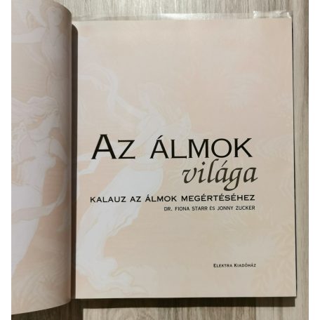 Fiona Starr - Jonny Zucker: Az álmok világa (kalauz az álmok megértéséhez)