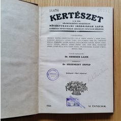   Kerekes Lajos, Dr. - Jeszenszky Árpád, Dr. (szerk.): Kertészet VI. évf. - 1932. (teljes)