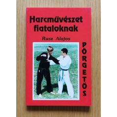 Rusz Alajos: Harcművészet fiataloknak