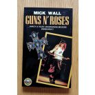 Mick Wall: Guns N' Roses... avagy a világ legveszedelmesebb zenekara!!!