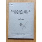 Máté Imre, Dr.: Közigazgatásunk átszervezése (Dedikált!)