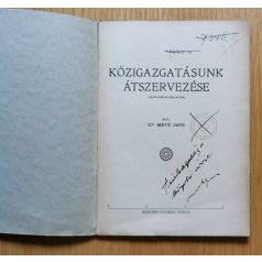   Máté Imre, Dr.: Közigazgatásunk átszervezése (Dedikált!)